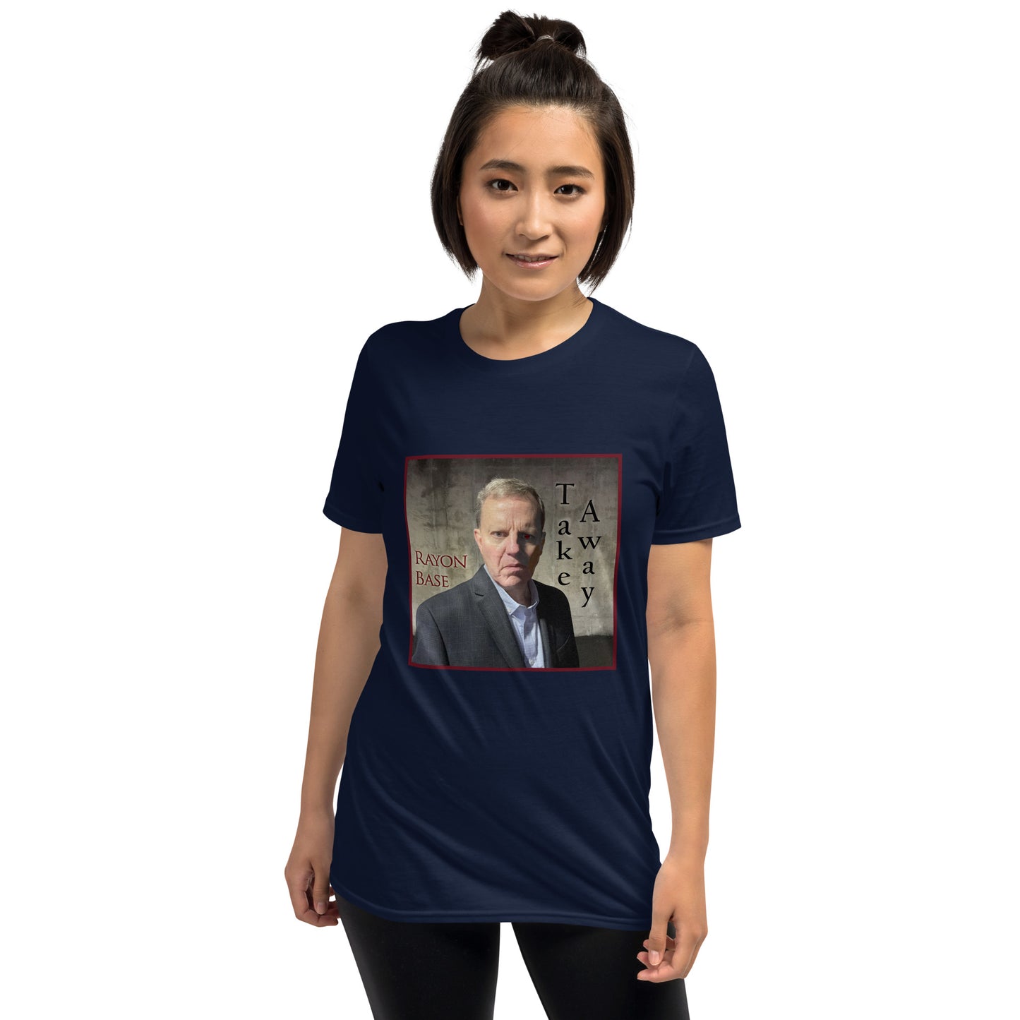 RayonBase Short-Sleeve Unisex T-Shirt - TAKE AWAY Cover Art