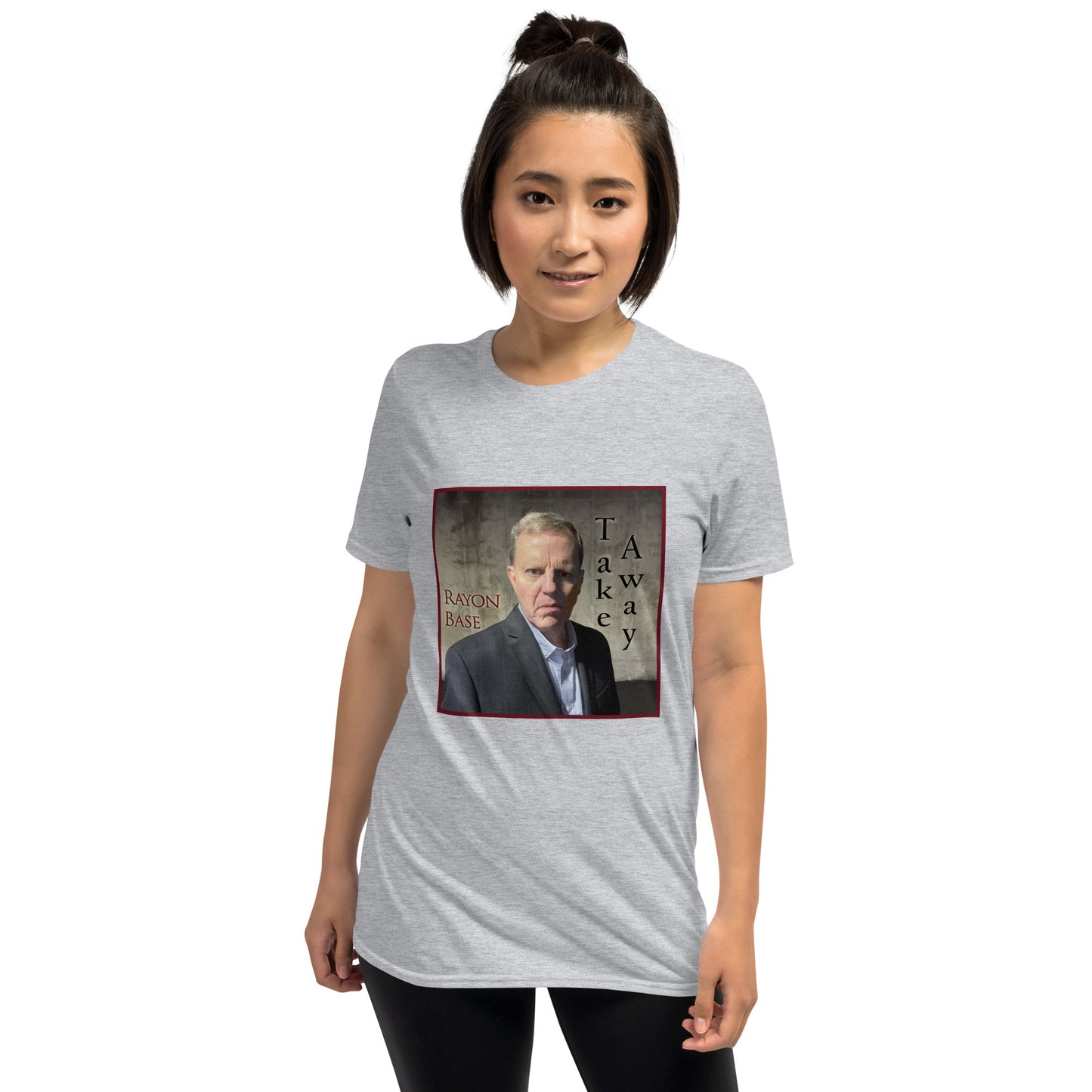 RayonBase Short-Sleeve Unisex T-Shirt - TAKE AWAY Cover Art
